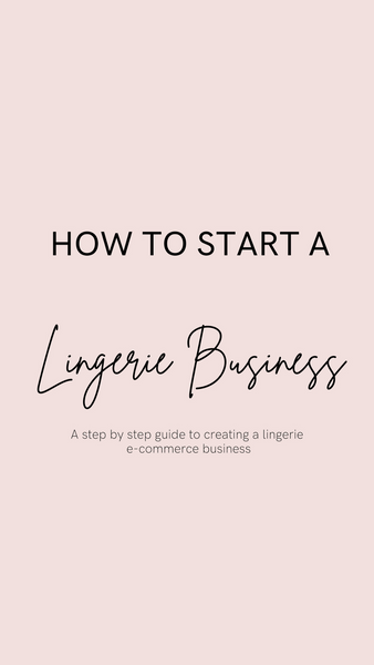 How To Start A Lingerie Business